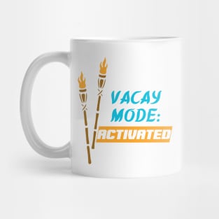 Vacay Mode: Activated Mug